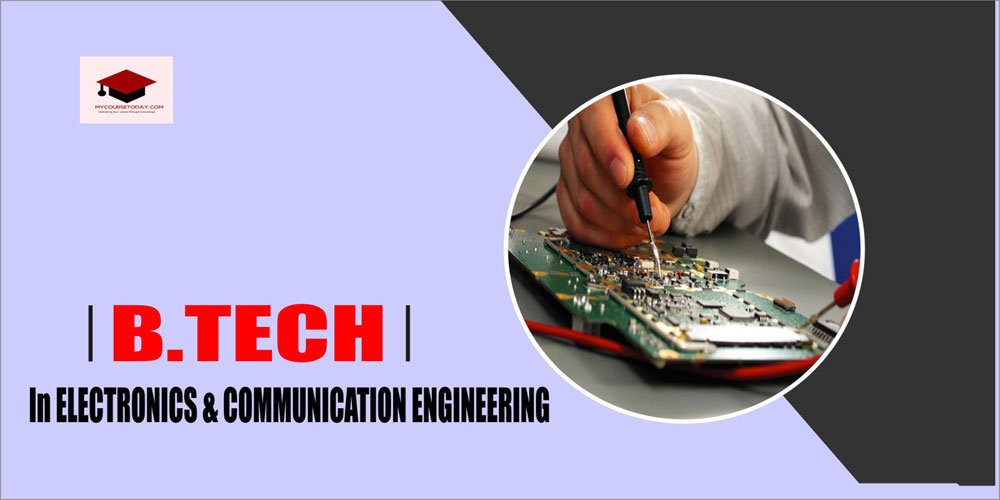 B. TECH. IN ELECTRONICS & COMMUNICATION ENGINEERING